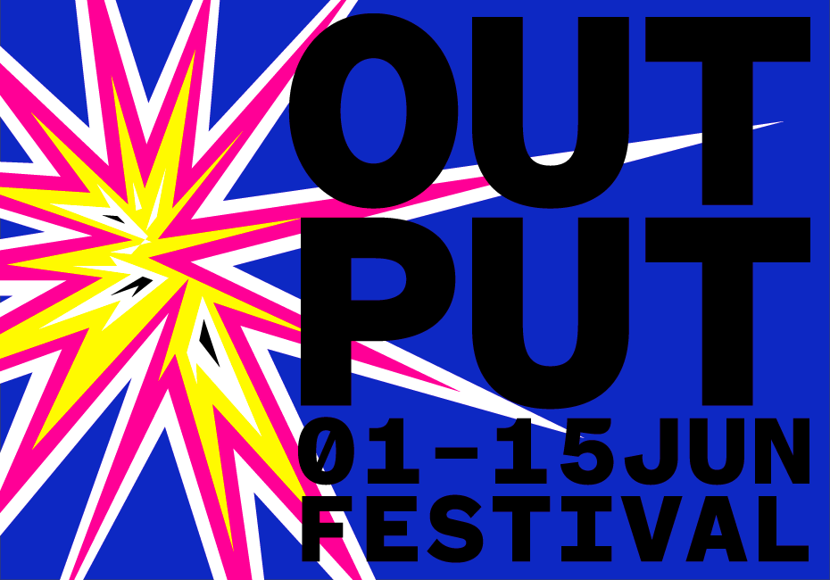 Output Festival Summer 2018
