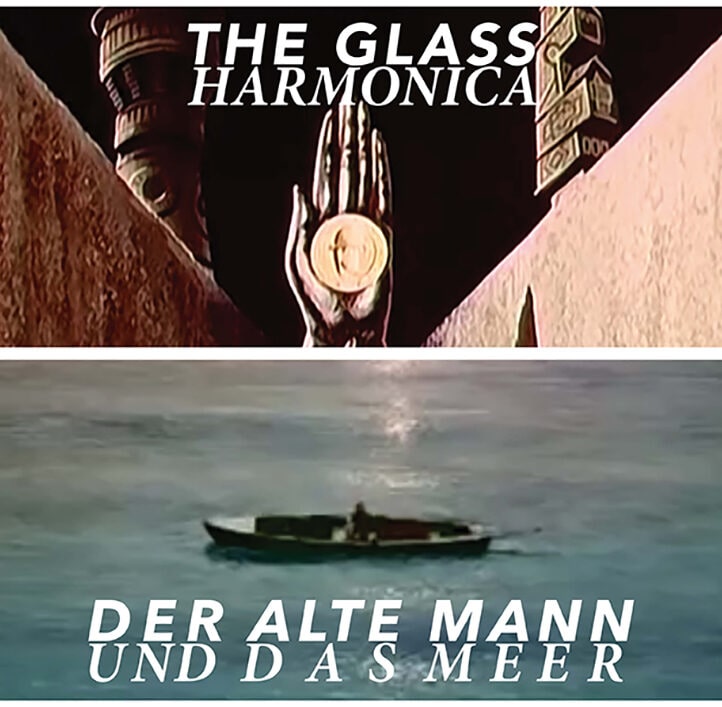 The Old Man And The Sea & The Glass Harmonica